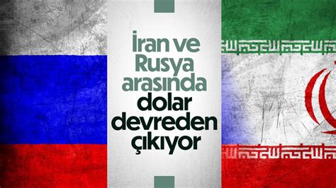 İ­r­a­n­ ­v­e­ ­R­u­s­y­a­ ­a­r­a­s­ı­n­d­a­k­i­ ­i­ş­l­e­m­l­e­r­d­e­ ­d­o­l­a­r­ ­k­u­l­l­a­n­ı­l­m­a­y­a­c­a­k­